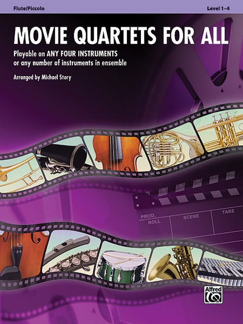 Movie Quartets for All: Playable on any four instruments or any number of instruments in ensemble, Flute/Piccolo