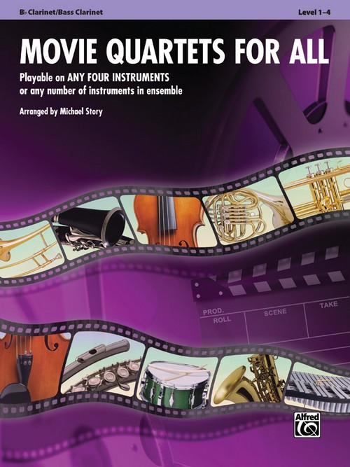 Movie Quartets for All: Playable on any four instruments or any number of instruments in ensemble, Clarinet