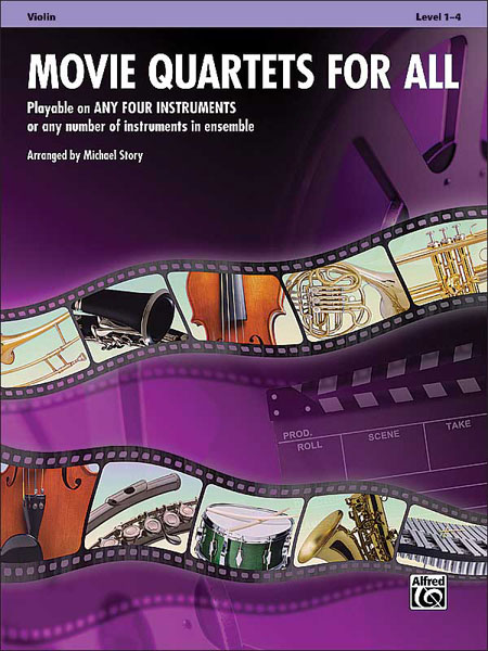 Movie Quartets for All: Playable on any four instruments or any number of instruments in ensemble, Violin