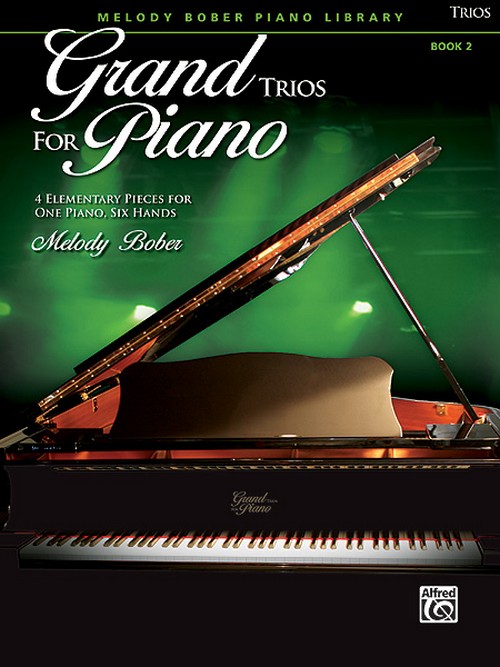 Grand Trios for Piano, Book 2: 4 Elementary Pieces for One Piano, Six Hands