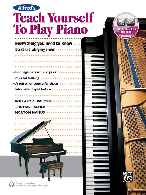 Alfred's Teach Yourself to Play Piano: Everything You Need to Know to Start Playing Now!. 9781470632113