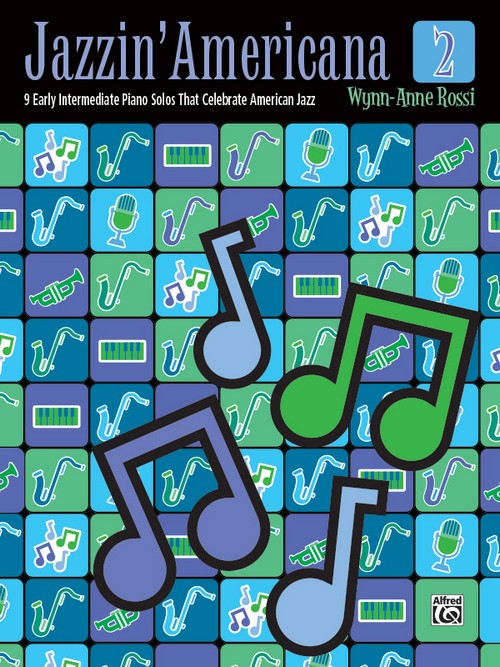 Jazzin' Americana 2: 9 Early Intermediate Piano Solos That Celebrate American Jazz. 9781470636814 Jazzin' Americana 2: 9 Early Intermediate Piano Solos That Celebrate American Jazz. 9781470636814