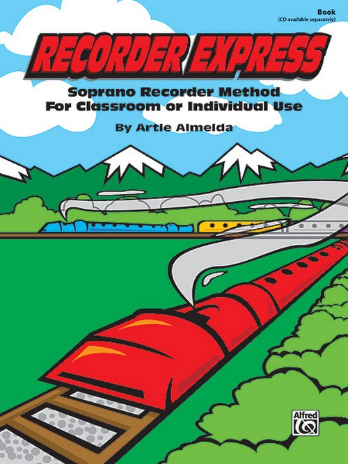 Recorder Express: Soprano Recorder Method for Classroom or Individual Use. 9780757908712 Recorder Express: Soprano Recorder Method for Classroom or Individual Use. 9780757908712
