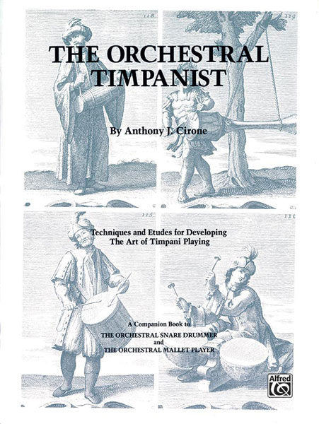 The Orchestral Timpanist: Techniques and Etudes for Developing the Art of Timpani Playing