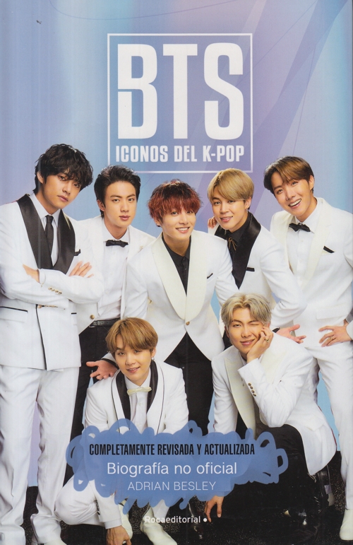 BTS. Iconos del K-Pop. Biografía no oficial