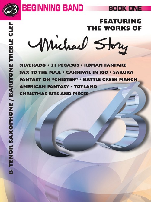 Belwin Beginning Band, Book One: (featuring the works of Michael Story), Bb Tenor Saxophone, Baritone Treble Clef