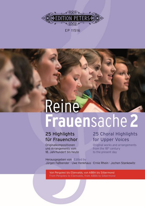 Reine Frauensache 2! 25 Highlights für Frauenchor. Originalkompositionen und Arrangements vom 18. Jahrhundert bis heute = 25 Choral Highlights for Upper Voices