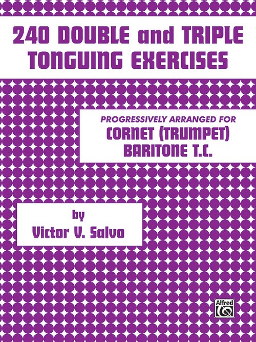 240 Double and Triple Tonguing Exercises, Trumpet. 9780769225913