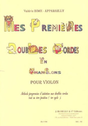 Mes premières doubles cordes en chansons, violon: Méthode progressive d'initiation aux doubles cordes tout en 1ère position (1er cycle)