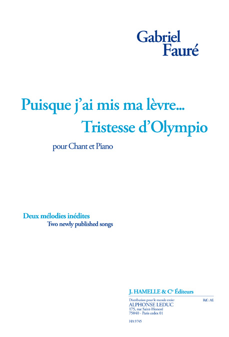 Puisque j'ai mis ma lèvre...: 2 Mélodies inédites pour chant et piano. 9790230797450