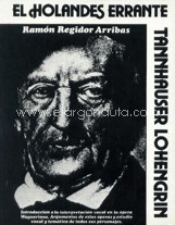 El Holandés errante, Tannhäuser, Lohengrin. Introducción a la interpretación vocal en la ópera wagneriana. 9788438700631