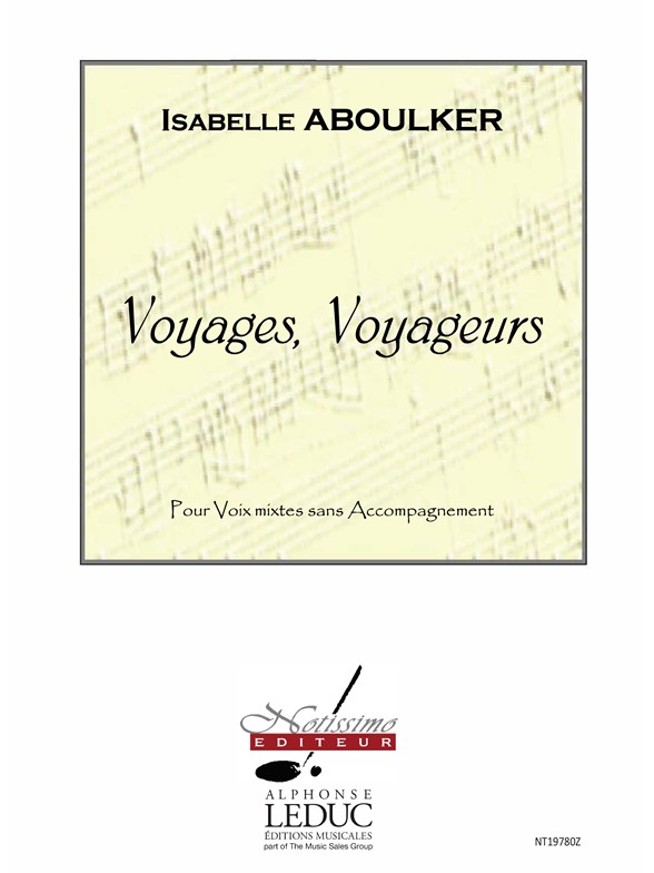 Voyages, voyageurs, choeur 4 voix mixtes SATB sans accompagnement. 9790560386645