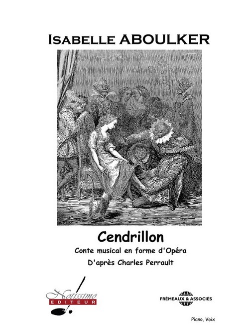 Cendrillon, conte musical en forme d'opéra, chant et piano. 9790560387666