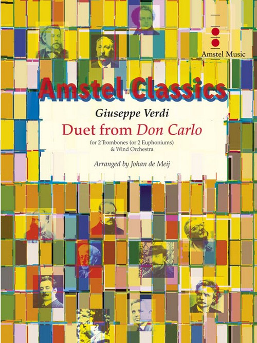 Duet from Don Carlo: for 2 Trombones (or 2 Euphoniums) & Wind Orchestra. 9790035034828