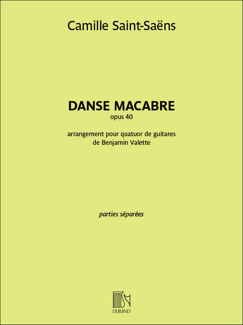 Danse macabre opus 40, arrangement de Benjamin Valette, pour quatuor de guitares, parties séparées. 9790044094783