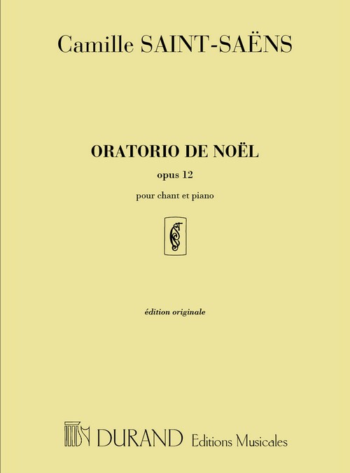 Oratorio de Noël opus 12: pour chant et piano