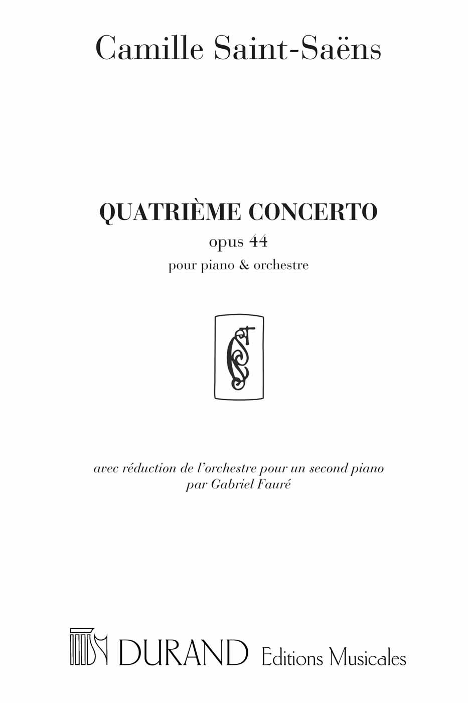 Quatrième Concerto opus 44: avec réduction de l'orchestre pour un second piano par Gabriel Fauré. 9790044016860