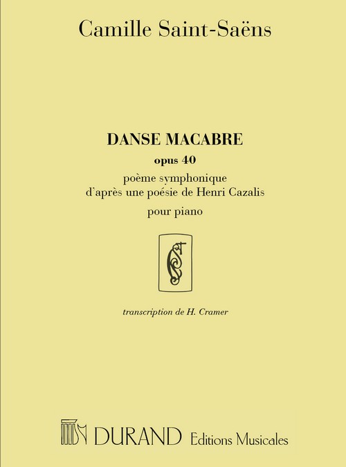 Danse Macabre opus 40, poème symphonique: d'apres une poesie de Henri Cazalis, Piano. 9790044016907