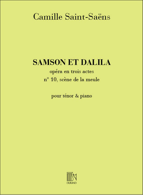 Samson et Dalila nº 10, scène de la meule, pour ténor et piano