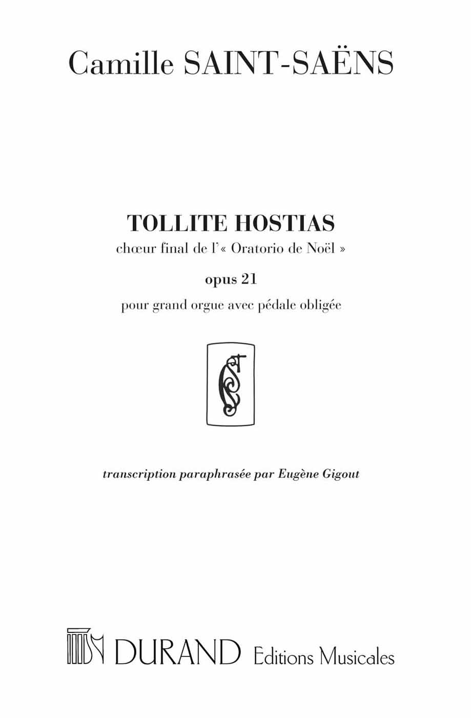 Tollite hostias, transcription paraphrasée par Eugene Gigout, orgue. 9790044019854