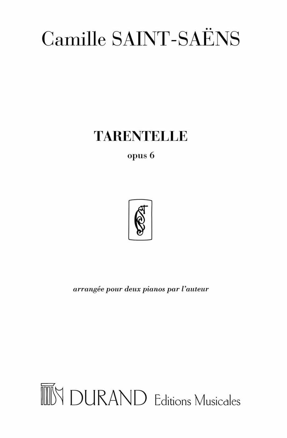 Tarentelle opus 6: arrangée par l'auteur, pour deux pianos