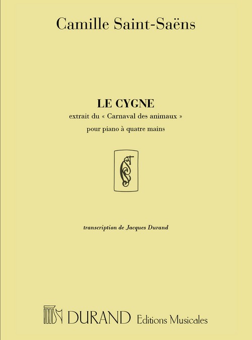 Le Cygne, extrait du Carnaval des animaux, transcription de Jacques Durand, piano à 4 mains. 9790044023950