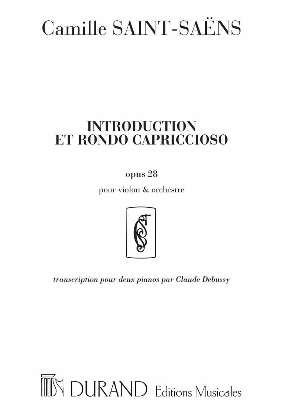 Introduction et rondó capriccioso opus 28: transcription pour deux Pianos par Claude Debussy. 9790044024070 Introduction et rondó capriccioso opus 28: transcription pour deux Pianos par Claude Debussy. 9790044024070