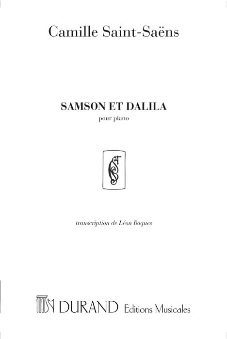 Samson et Dalila, transcription de Leon Roques, pour piano seul