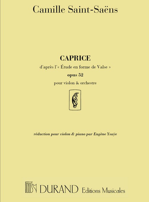 Caprice d'aprés l'étude en forme de valse opus 52: réduction par Eugène Ysaye, violon et piano