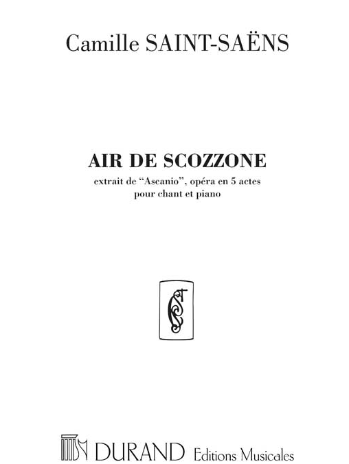 Air de Scozzone: Extrait de Ascanio opéra en 5 actes pour Chant et Piano