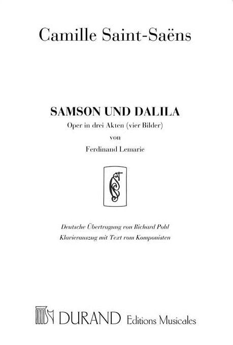 Samson Und Dalila, Oper in drei Akten: Deutsche Übertragung von Richard Pohl, Vocal and Piano