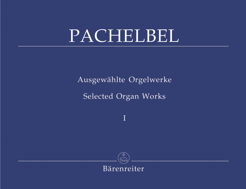 Selected Organ Works, vol. 1 = Ausgewahlte Orgelwerke, Band 1