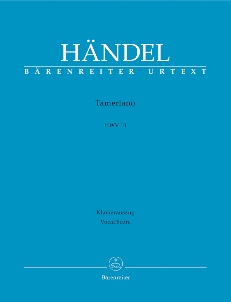 Tamerlano HWV 18, dramma per musica in thre acts, Soloists, Choir and Orchestra, Piano Reduction