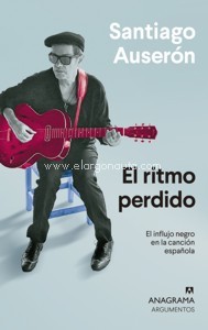 El ritmo perdido. El influjo negro en la canción española