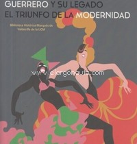 Guerrero y su legado: el triunfo de la modernidad