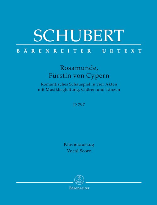 Rosamunde, Fürstin von Cypern D 797: Romantisches Schauspiel in vier Akten mit Musikbegleitung, Chören und Tänzen, Piano Reduction. 9790006562060