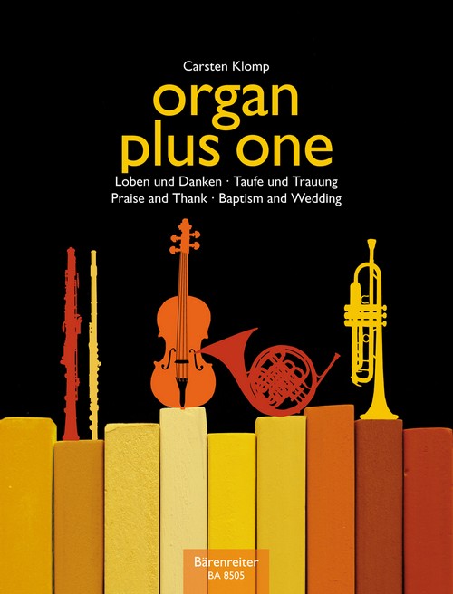 Organ Plus One: Original Works and Arrangements for Church Service and Concert, Organ and Instrument. 9790006540709