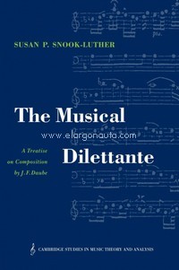 The Musical Dilettante: A Treatise on Composition by J. F. Daube. 9780521365642