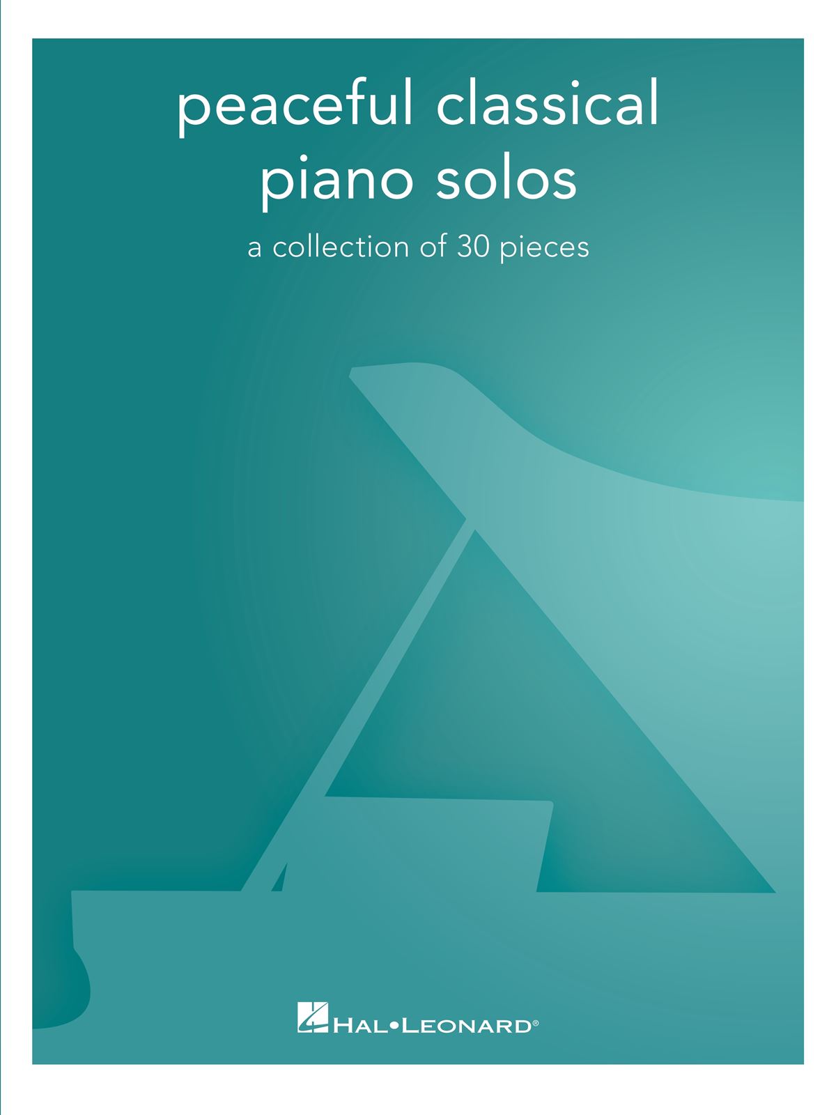 Peaceful Classical Piano Solos: a collection of 30 pieces. 9781705140116