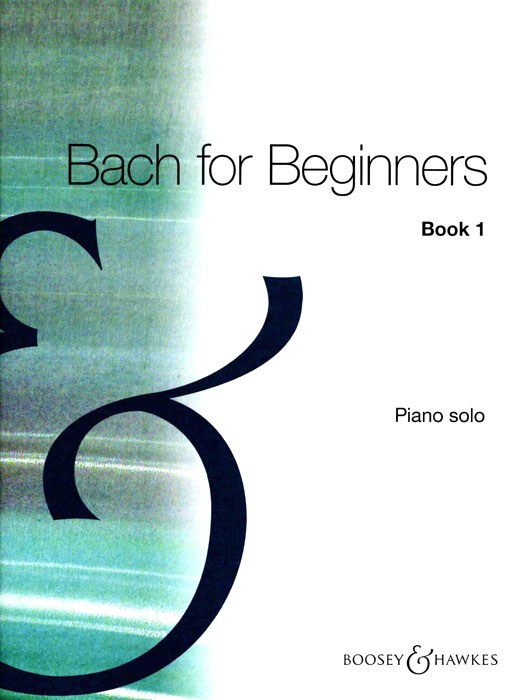 Bach for Beginners Book 1, Compiled from Anna Magdalena's notebook, for piano. 9790060010613