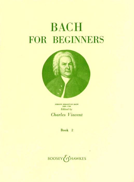 Bach for Beginners Book 2, Compiled from Anna Magdalena's notebook, for piano