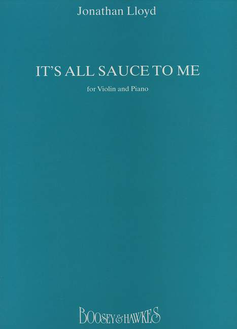 It's All Sauce to Me, for Violin and Piano