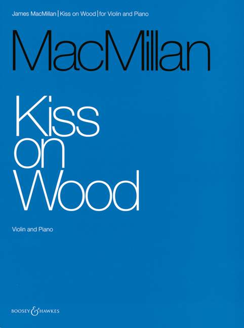 Kiss on Wood, for violin and piano