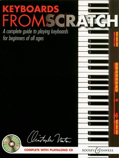 Keyboards From Scratch, A complete guide to playing keyboards for beginners of all ages, edition with CD. 9780851622095