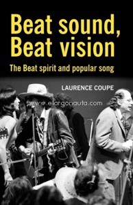 Beat Sound, Beat Vision: The Beat Spirit and Popular Song