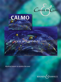 Calmo, Mystical music to soothe the soul, for mixed choir a cappella or with instrument, choir book