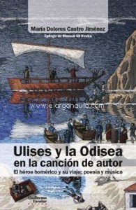 Ulises y la Odisea en la canción de autor. El héroe homérico y su viaje: poesía y música