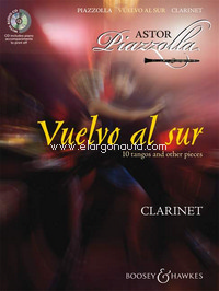 Vuelvo al sur, Ten tangos and other pieces, for clarinet and piano, edition with CD. 9790060118807