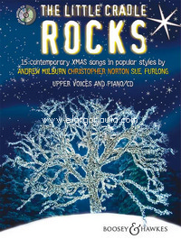 The Little Cradle Rocks, 14 contemporary Xmas songs in popular styles, for upper voices and piano, edition with CD