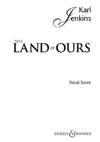 This Land of Ours, for men's choir (TTBB) and piano (organ), choral score. 9780851625751